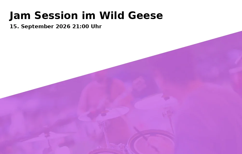 Event: Jam Session im Wild Geese in Wild Geese, Osterstraße 16, 31134 Hildesheim on 15. September 2026