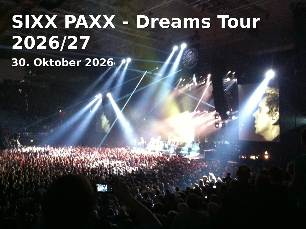 SIXX PAXX - Dreams Tour 2026/27