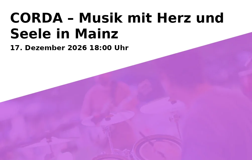 Event: CORDA – Musik mit Herz und Seele in Mainz
