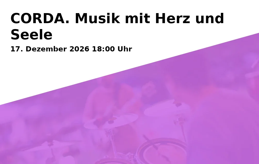 Event: CORDA. Musik mit Herz und Seele in An der Goldgrube 11, 55131 Mainz on 17. Dezember 2026