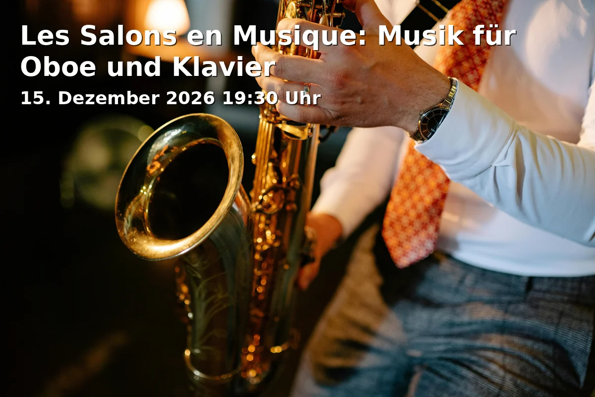 Event: Les Salons en Musique: Musik für Oboe und Klavier in Institut français Mainz, Schillerstraße 11, 55116 Mainz on 15. Dezember 2026
