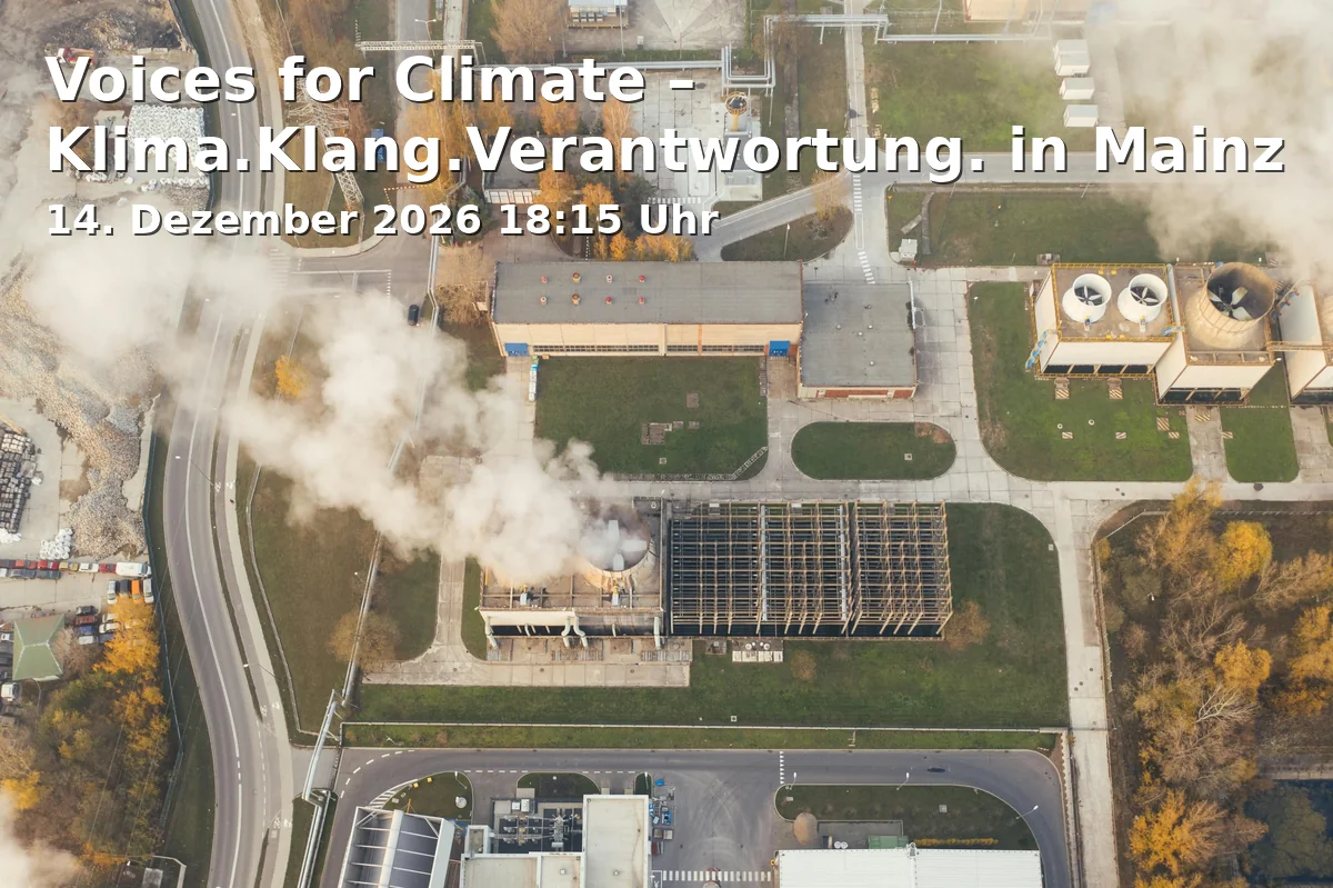 Event: Voices for Climate – Klima.Klang.Verantwortung. in Mainz in JGU - Hochschule für Musik, Roter Saal, Jakob-Welder-Weg 28, 55128 Mainz on 14. Dezember 2026