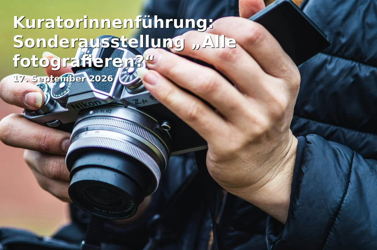 Event: Kuratorinnenführung: Sonderausstellung „Alle fotografieren?“ in Stadtmuseum Jena, Markt 7, Jena on 17. September 2026