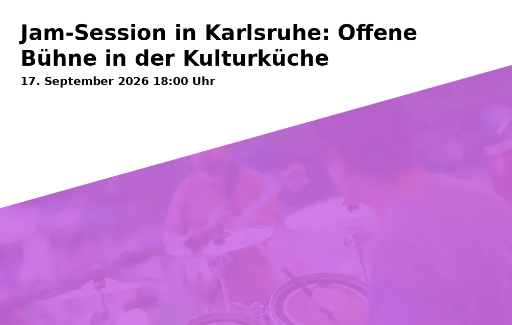 Event: Jam-Session in Karlsruhe: Offene Bühne in der Kulturküche in Kaiserstraße 47, 76131 Karlsruhe on 17. September 2026