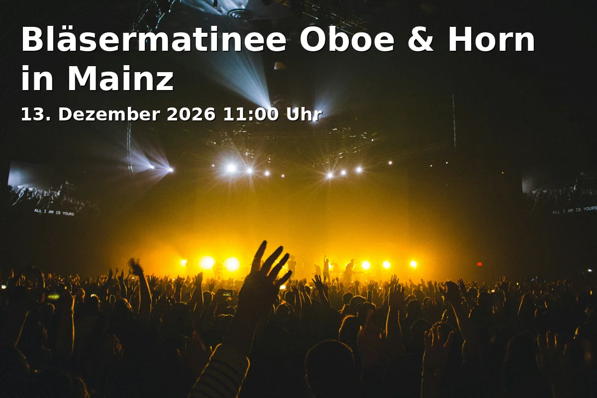 Event: Bläsermatinee Oboe & Horn in Mainz in JGU - Hochschule für Musik, Roter Saal, Jakob-Welder-Weg 28, 55128 Mainz on 13. Dezember 2026