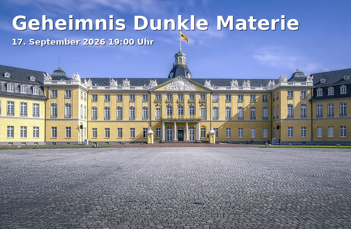 Event: Geheimnis Dunkle Materie in PLANET KA Planetarium Karlsruhe, Alter Schlachthof 4, 76131 Karlsruhe on 17. September 2026