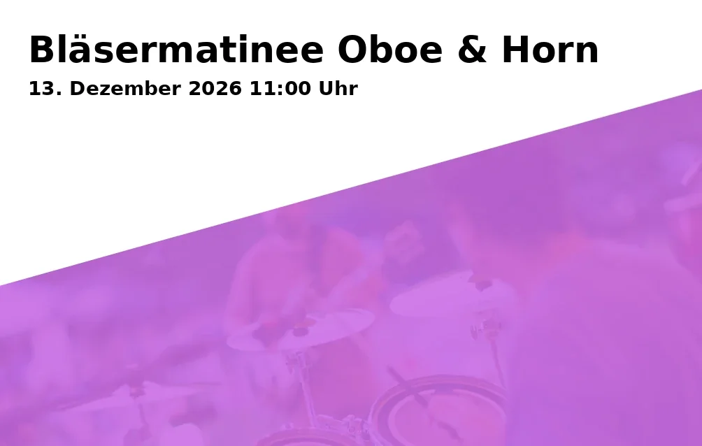 Event: Bläsermatinee Oboe & Horn in Hochschule für Musik, Roter Saal, Jakob-Welder-Weg 28, 55128 Mainz on 13. Dezember 2026