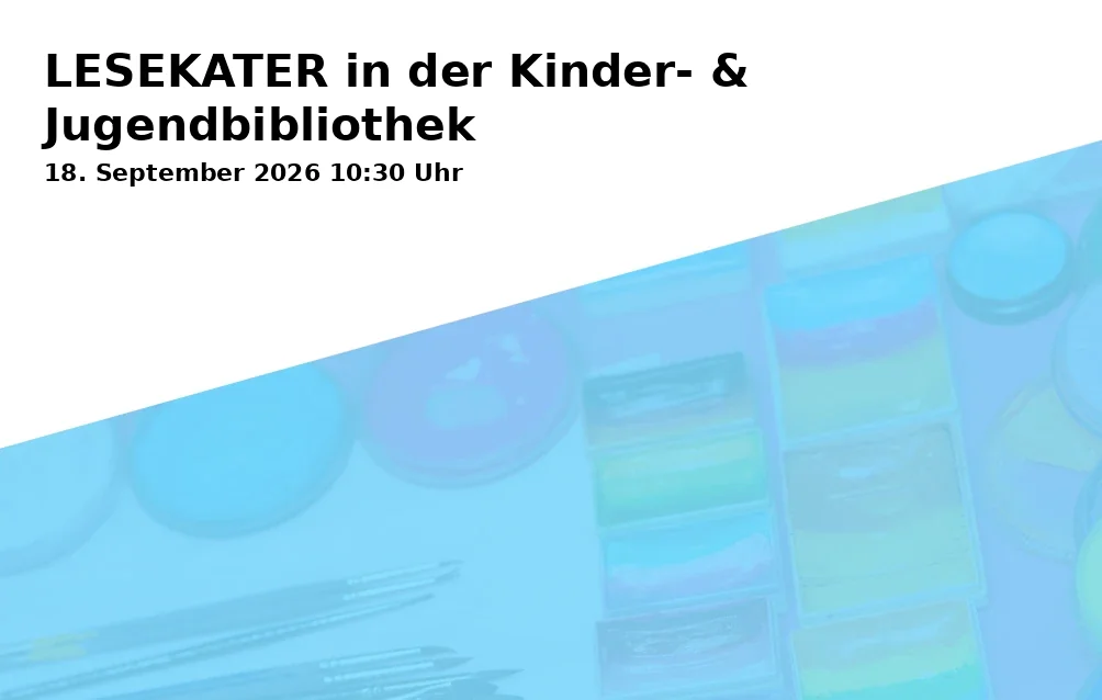 Event: LESEKATER in der Kinder- & Jugendbibliothek in Karlstraße 10, 76133 Karlsruhe on 18. September 2026