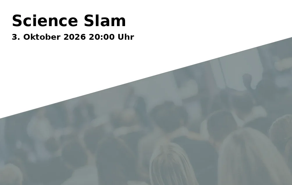 Event: Science Slam in Sheddachhalle Sartorius Quartier, Göttingen on 3. Oktober 2026