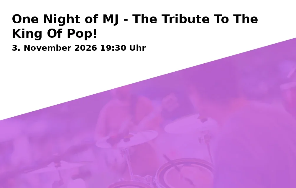Event: One Night of MJ - The Tribute To The King Of Pop!