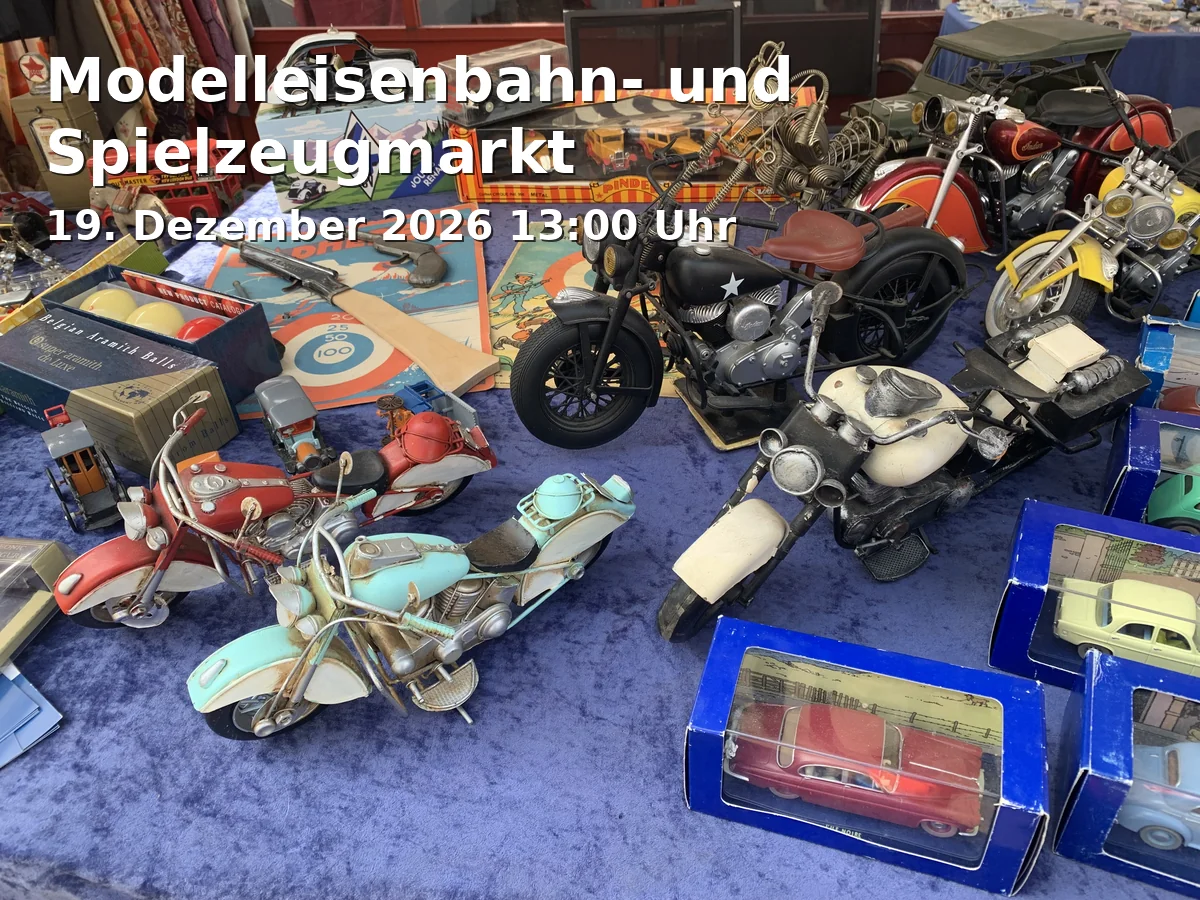 Event: Modelleisenbahn- und Spielzeugmarkt
