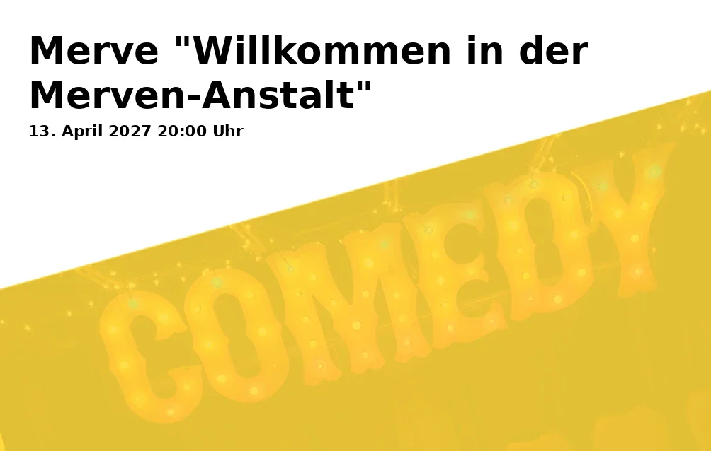 Event: Merve "Willkommen in der Merven-Anstalt"