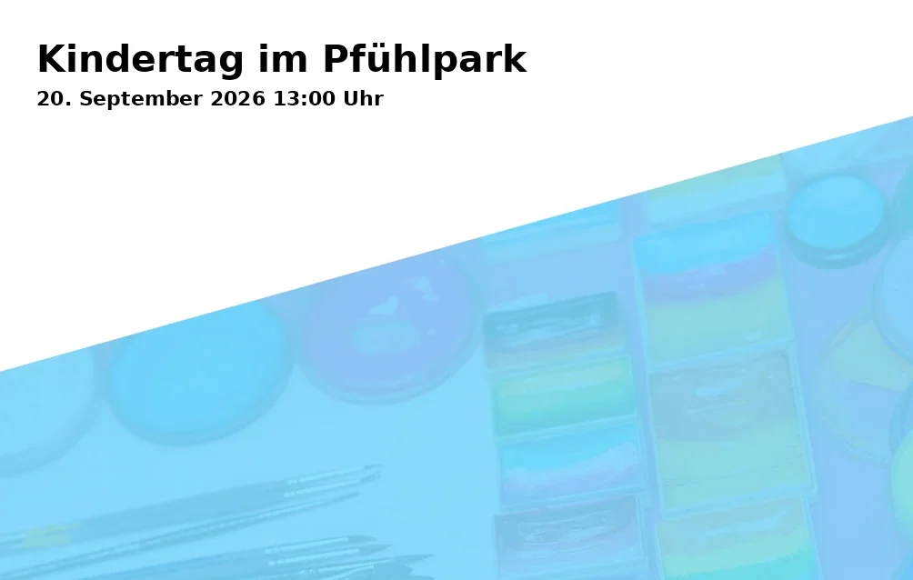 Event: Kindertag im Pfühlpark