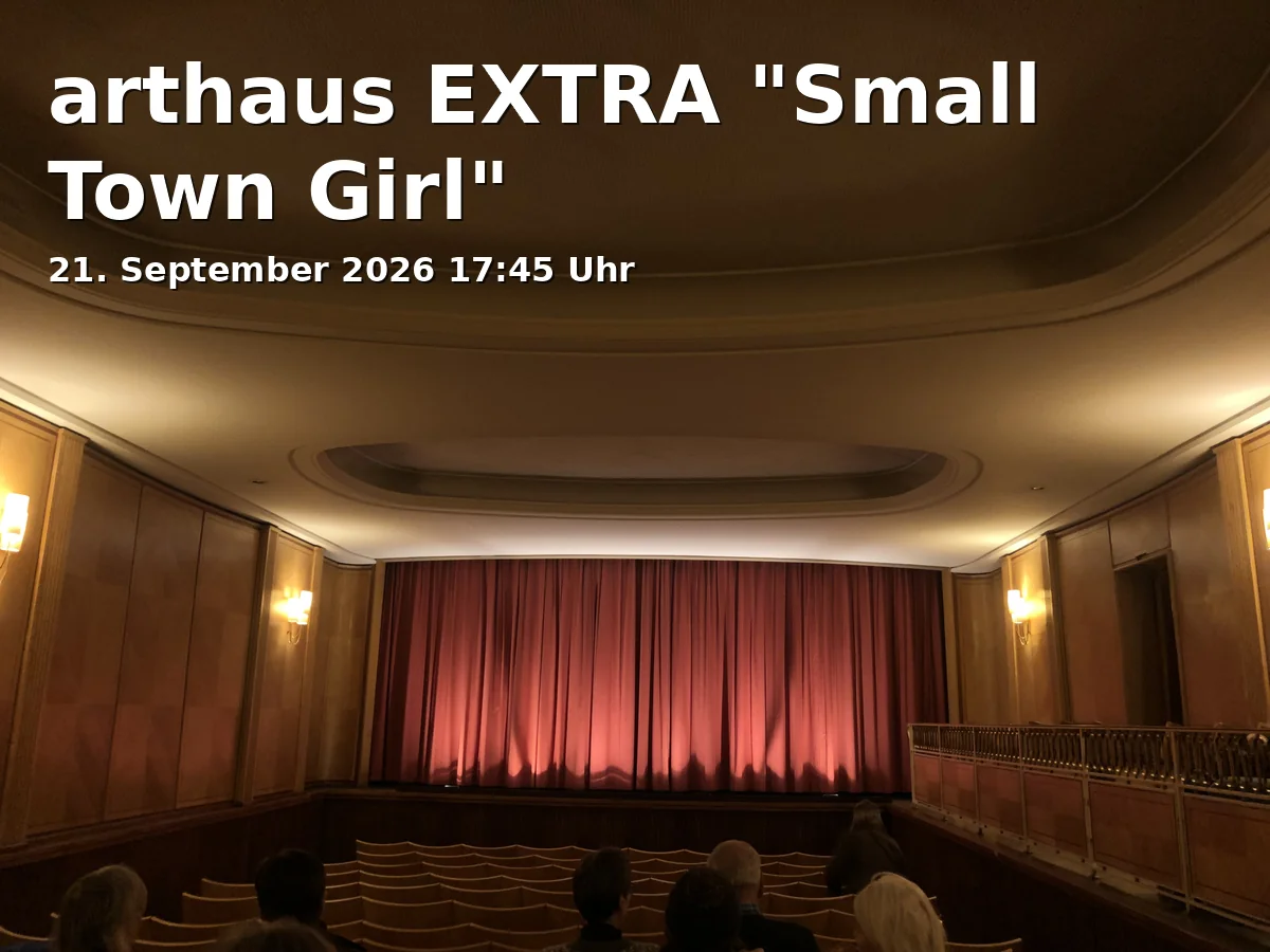 Event: arthaus EXTRA "Small Town Girl"