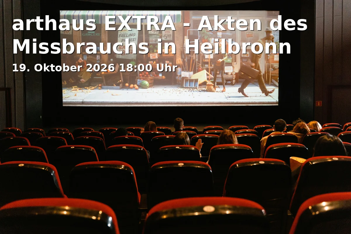 Event: arthaus EXTRA - Akten des Missbrauchs in Heilbronn