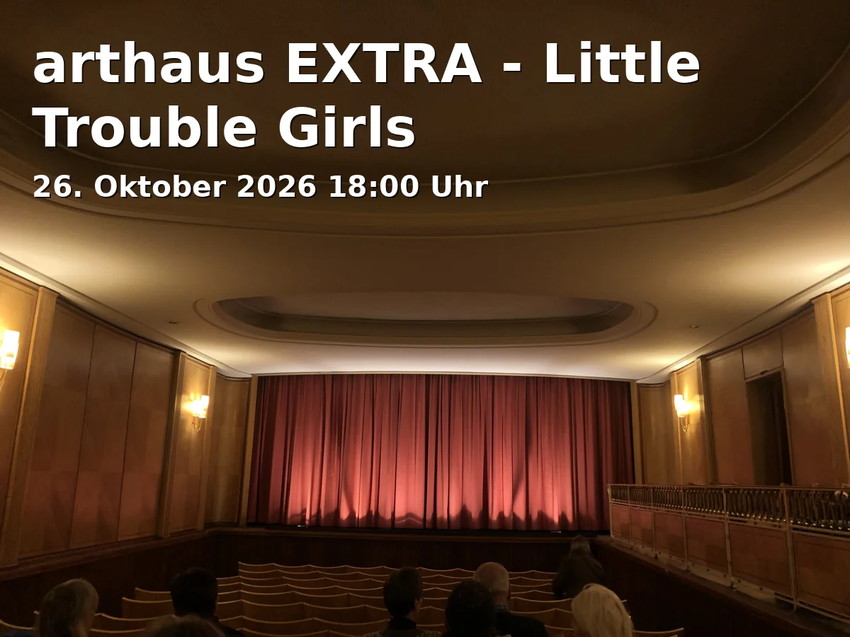 Event: arthaus EXTRA - Little Trouble Girls
