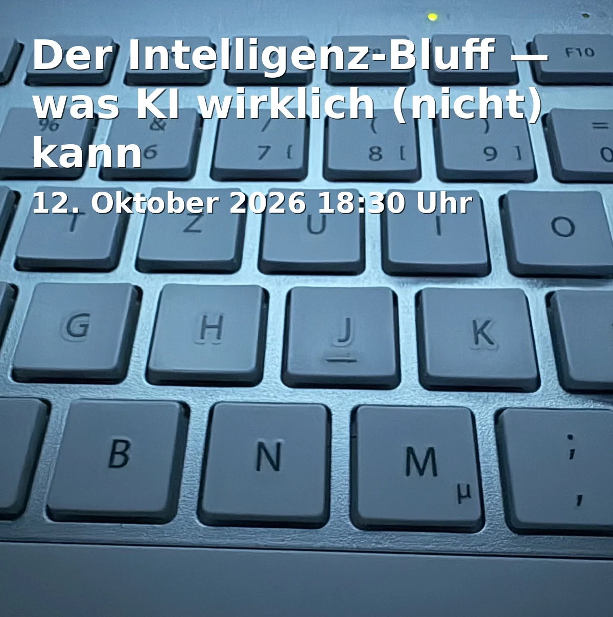 Event: Der Intelligenz-Bluff — was KI wirklich (nicht) kann