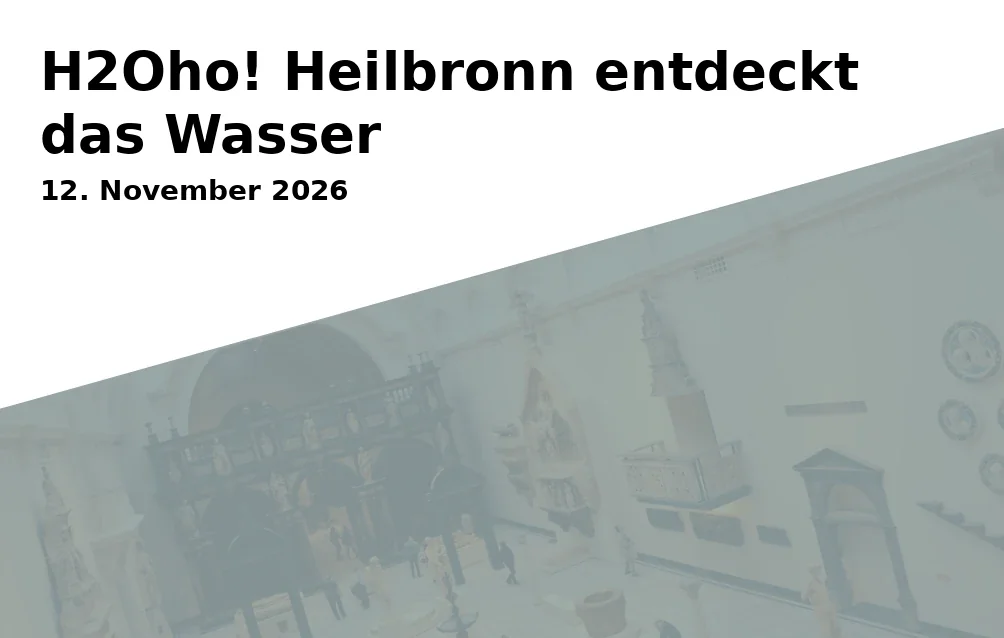 Event: H2Oho! Heilbronn entdeckt das Wasser