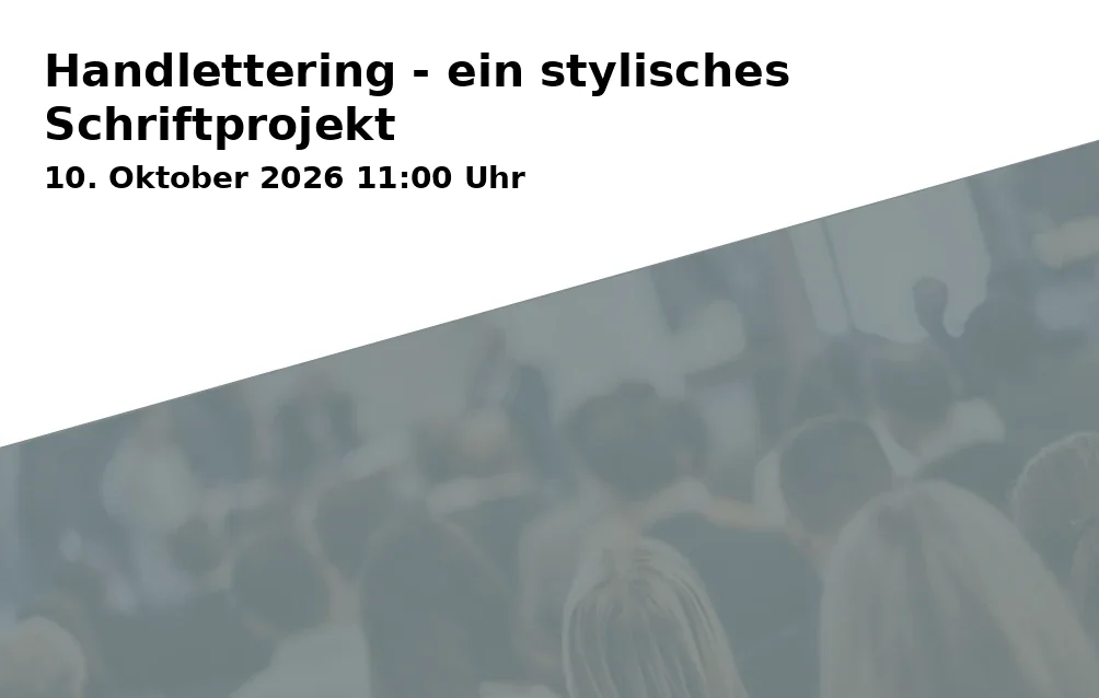 Event: Handlettering - ein stylisches Schriftprojekt