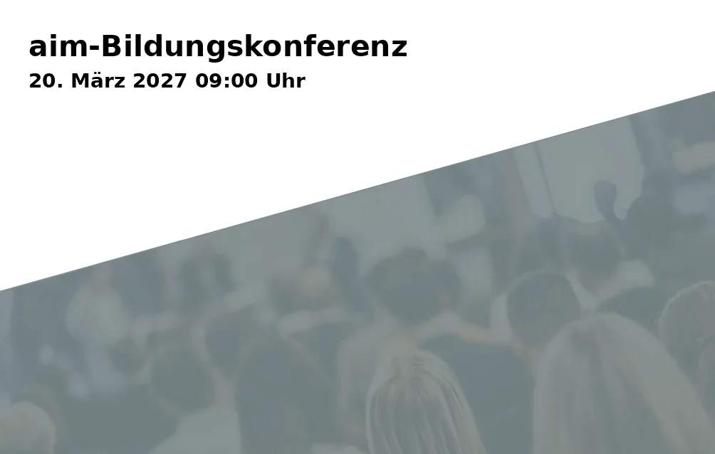 Event: aim-Bildungskonferenz
