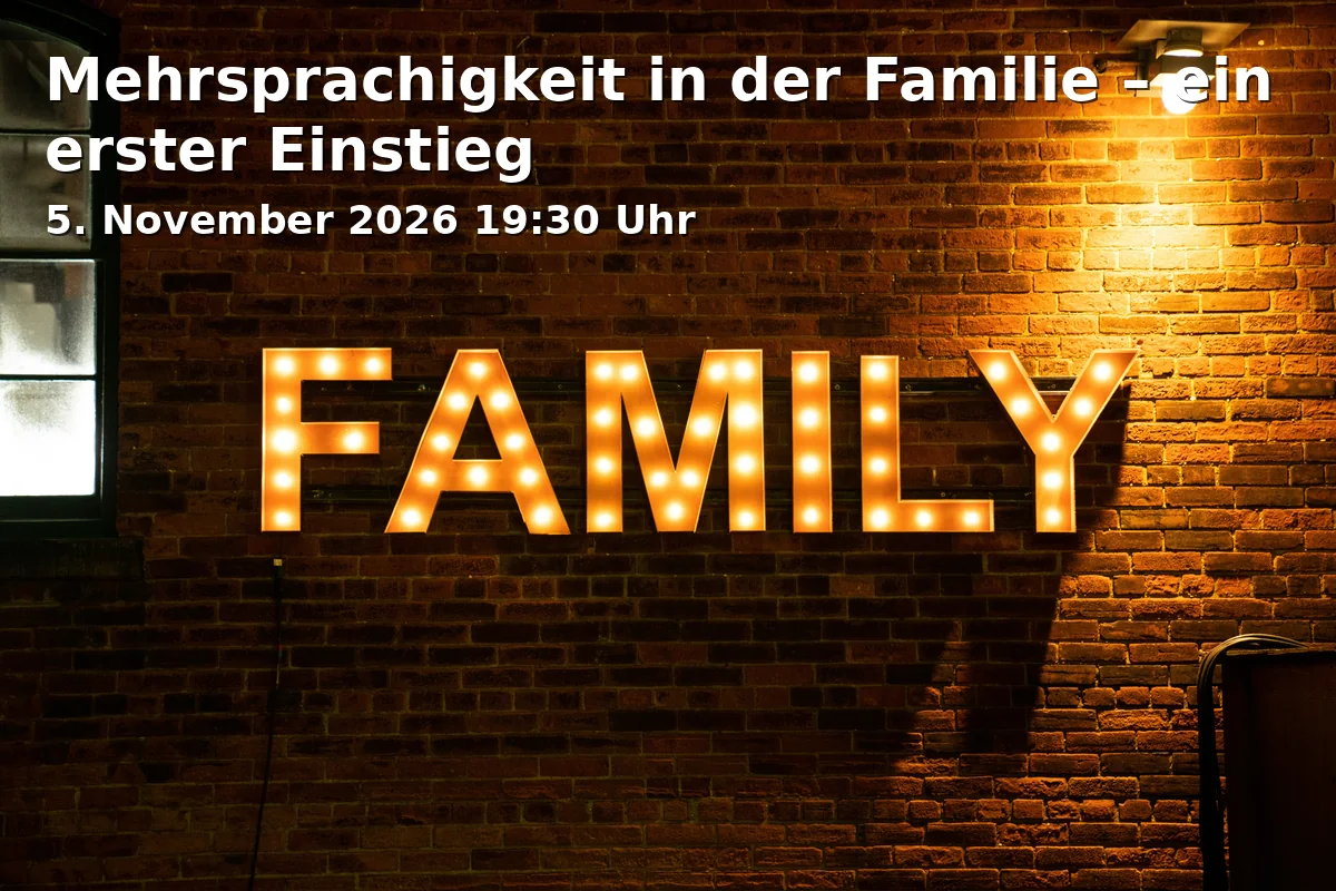 Event: Mehrsprachigkeit in der Familie – ein erster Einstieg