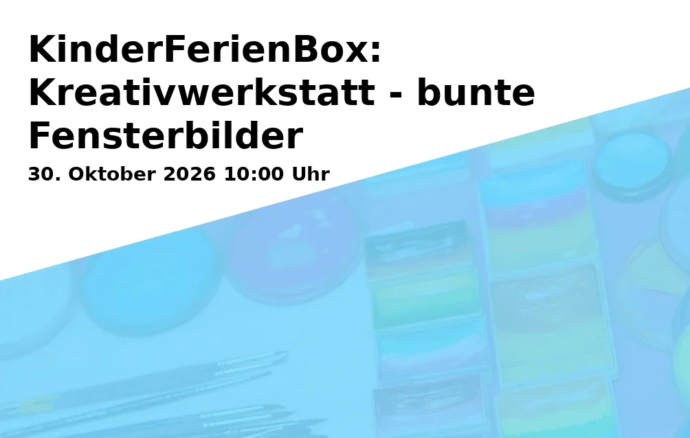 Event: KinderFerienBox: Kreativwerkstatt - bunte Fensterbilder