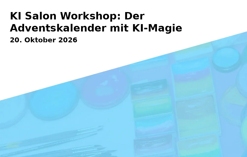 Event: KI Salon Workshop: Der Adventskalender mit KI-Magie