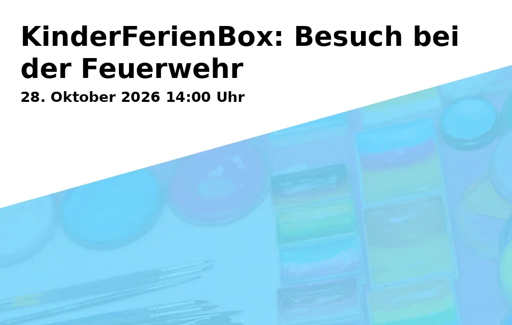 Event: KinderFerienBox: Besuch bei der Feuerwehr
