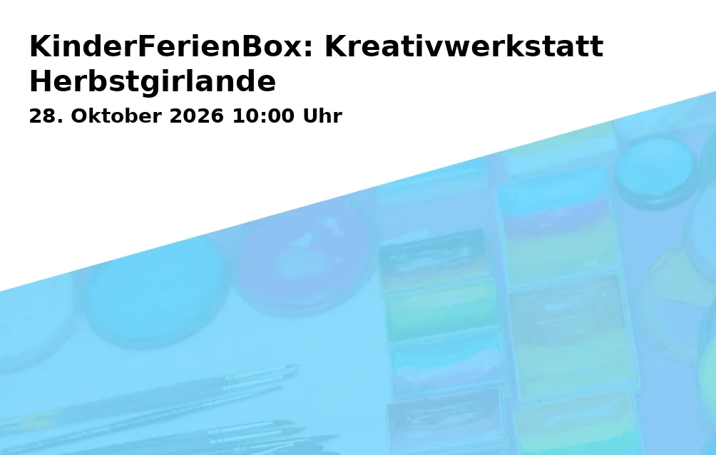 Event: KinderFerienBox: Kreativwerkstatt Herbstgirlande