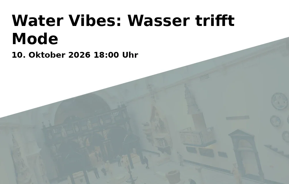Event: Water Vibes: Wasser trifft Mode