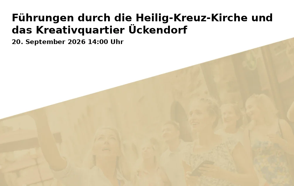 Event: Führungen durch die Heilig-Kreuz-Kirche und das Kreativquartier Ückendorf in Heilig Kreuz-Kirche, Bochumer Straße 115, Gelsenkirchen on 20. September 2026