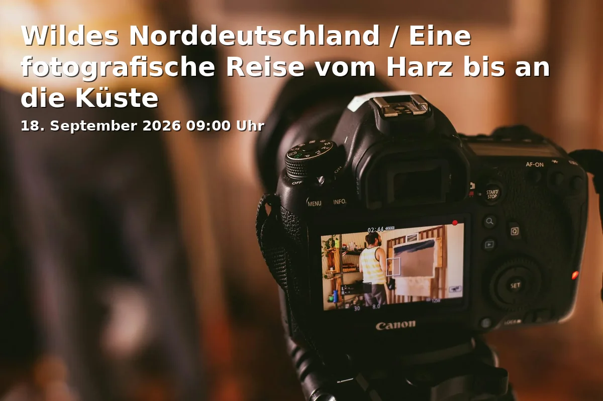 Wildes Norddeutschland / Eine fotografische Reise vom Harz bis an die Küste