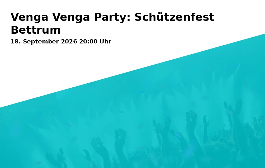 Venga Venga Party: Schützenfest Bettrum