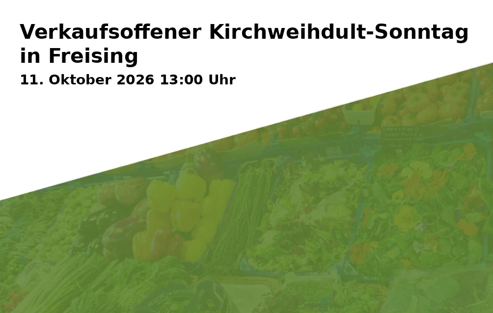 Event: Verkaufsoffener Kirchweihdult-Sonntag in Freising