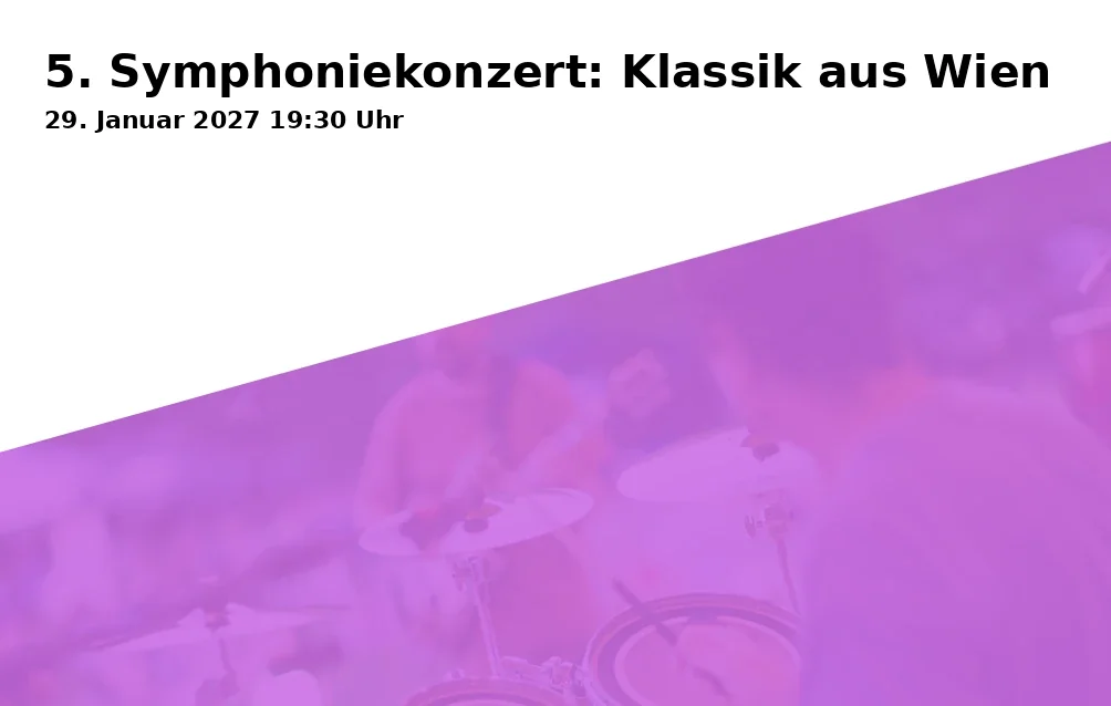Event: 5. Symphoniekonzert: Klassik aus Wien in Freiheitshalle Hof, Kulmbacher Str. 4, 95030 Hof on 29. Januar 2027