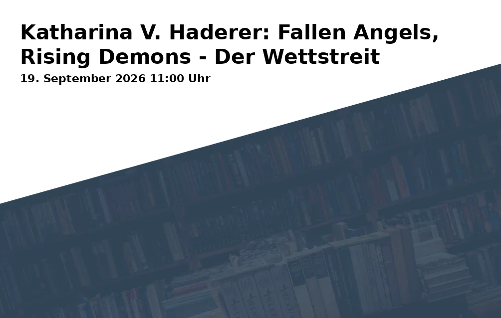 Event: Katharina V. Haderer: Fallen Angels, Rising Demons - Der Wettstreit in Stadtjugendring Rosenheim, Rathausstraße 26, 83022 Rosenheim, Deutschland on 19. September 2026