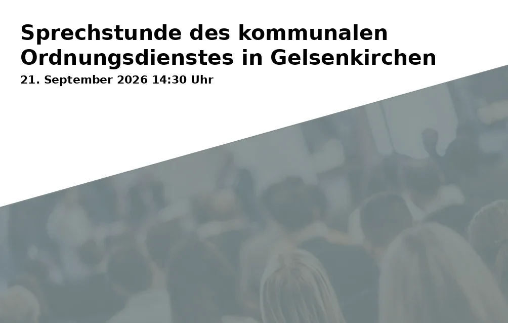 Event: Sprechstunde des kommunalen Ordnungsdienstes in Gelsenkirchen in Bezirksdienststelle West, Harthorststraße 6 a, Gelsenkirchen on 21. September 2026