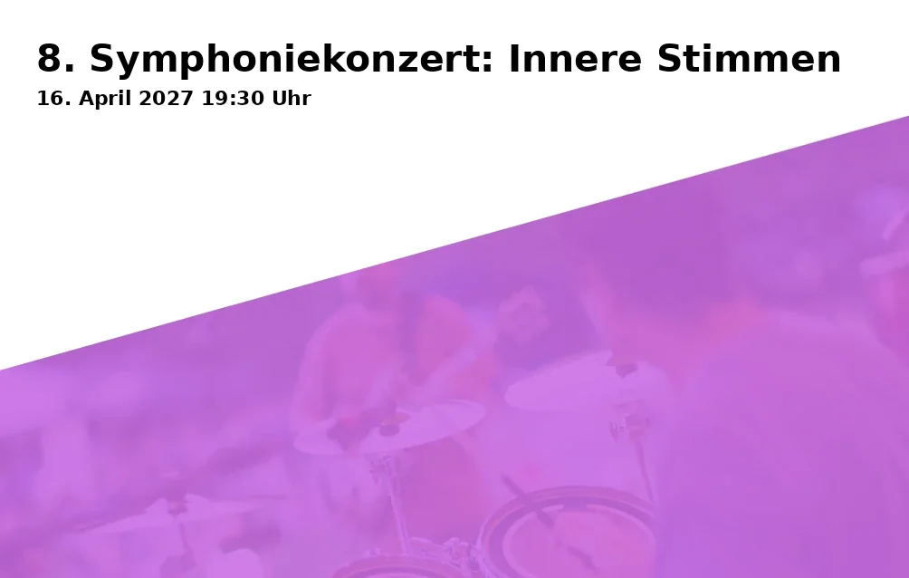 Event: 8. Symphoniekonzert: Innere Stimmen in Freiheitshalle Hof, Kulmbacher Str. 4, 95030 Hof on 16. April 2027