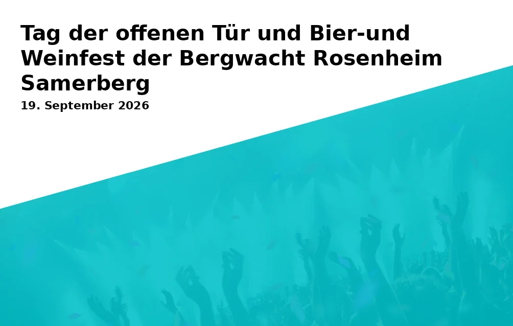 Event: Tag der offenen Tür und Bier-und Weinfest der Bergwacht Rosenheim Samerberg in Rettungswache Grainbach, Hochriesstr. 80c, Samerberg on 19. September 2026