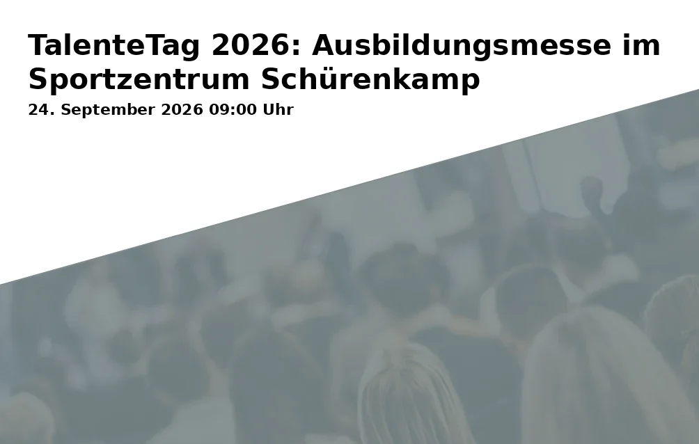 Event: TalenteTag 2026: Ausbildungsmesse im Sportzentrum Schürenkamp in Sportzentrum Schürenkamp, Grenzstraße 1, 45881 Gelsenkirchen on 24. September 2026