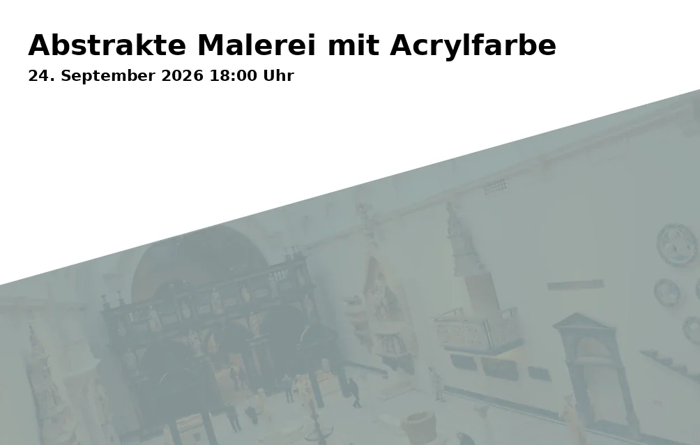 Event: Abstrakte Malerei mit Acrylfarbe in Kunstschule Gelsenkirchen, Neustraße 7, Gelsenkirchen on 24. September 2026