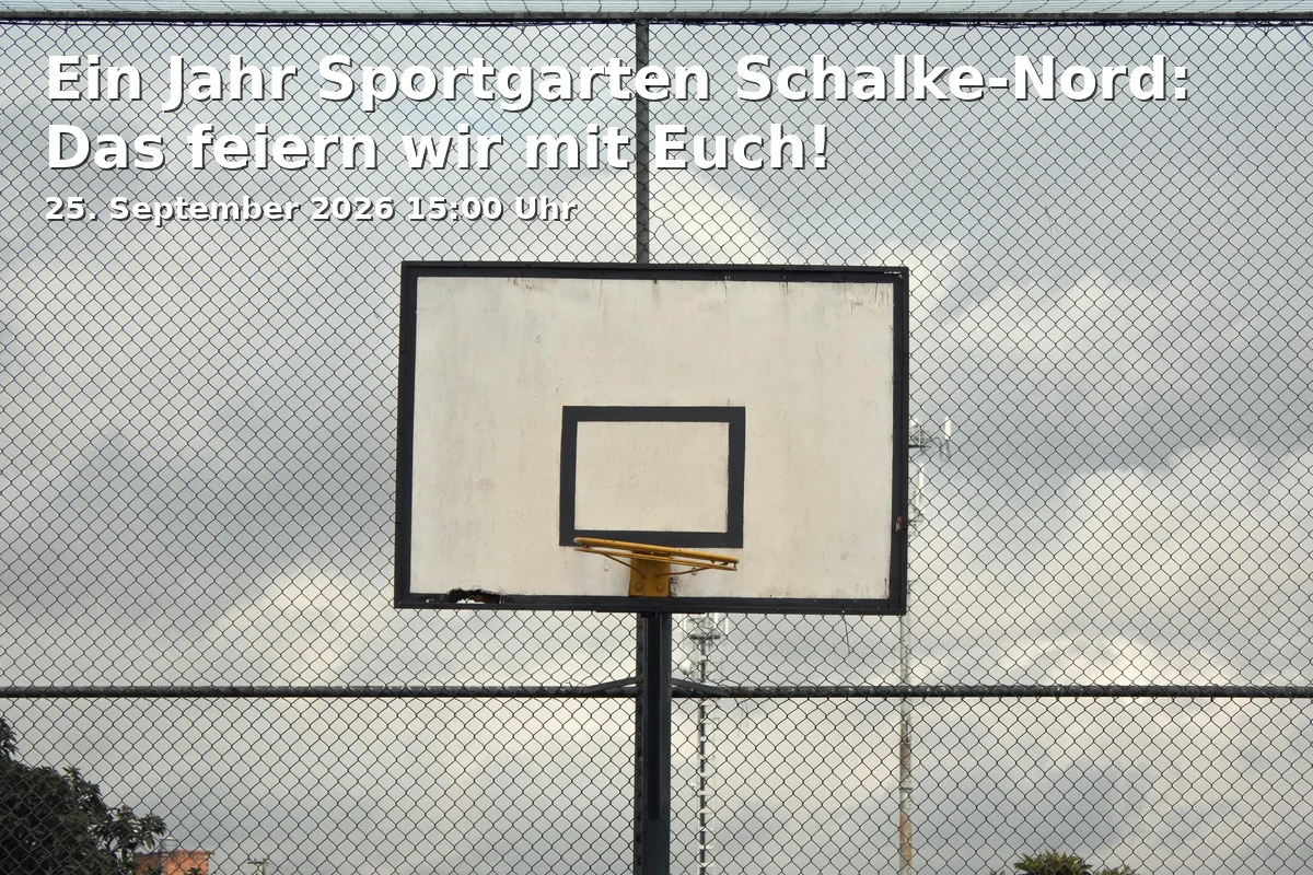 Event: Ein Jahr Sportgarten Schalke-Nord: Das feiern wir mit Euch! in Sportgarten an der Glückaufkampfbahn, Ernst-Kuzorra-Platz 1, Gelsenkirchen on 25. September 2026