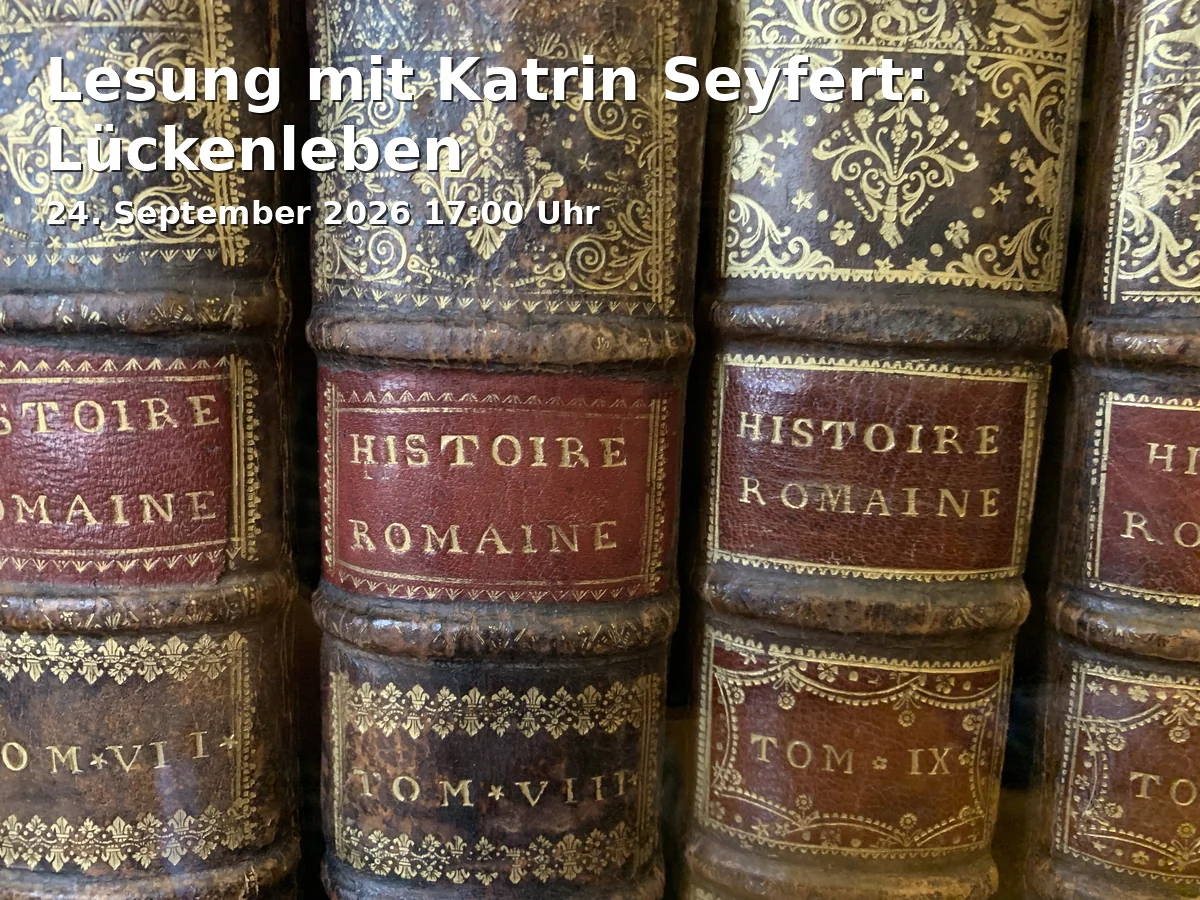 Event: Lesung mit Katrin Seyfert: Lückenleben in Ernst-Abbe-Bücherei Jena, Engelplatz 2, 07743 Jena on 24. September 2026