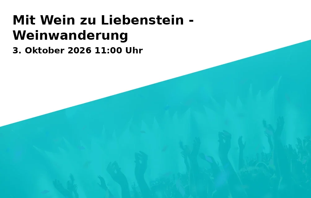 Event: Mit Wein zu Liebenstein - Weinwanderung