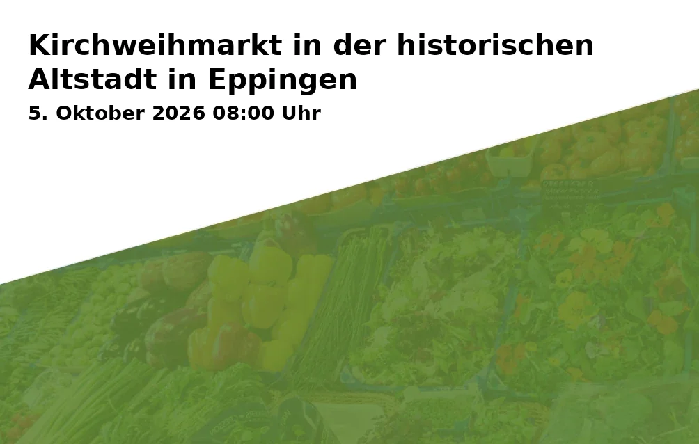 Event: Kirchweihmarkt in der historischen Altstadt in Eppingen