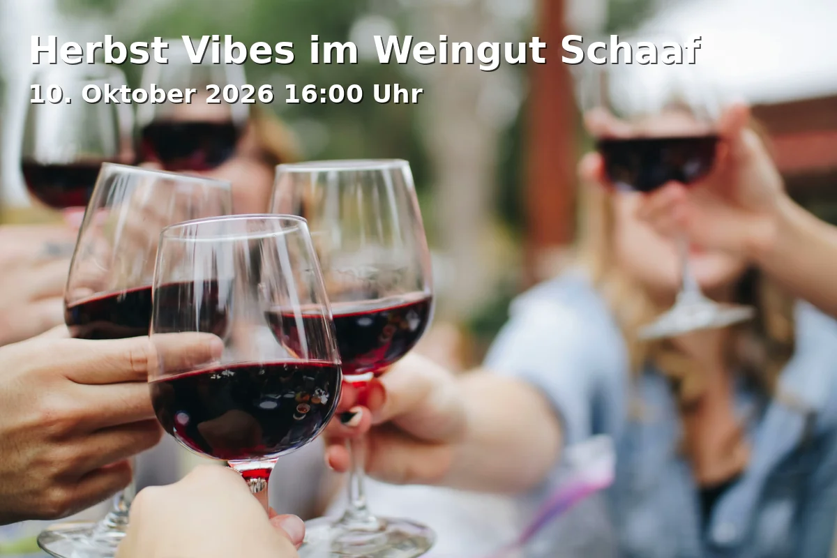Event: Herbst Vibes im Weingut Schaaf in Lauffen am Neckar on 10. Oktober 2026