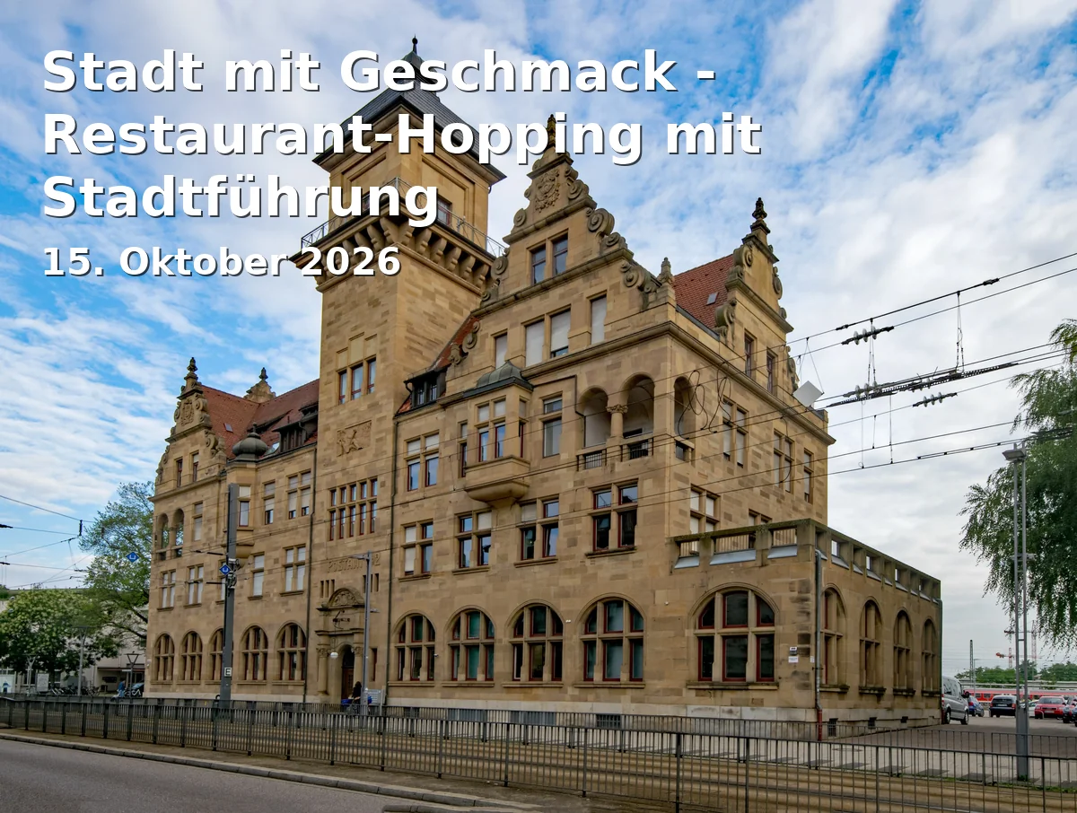Event: Stadt mit Geschmack - Restaurant-Hopping mit Stadtführung in Unterschiedliche Restaurants in Heilbronn, Marktplatz, 74072 Heilbronn on 15. Oktober 2026