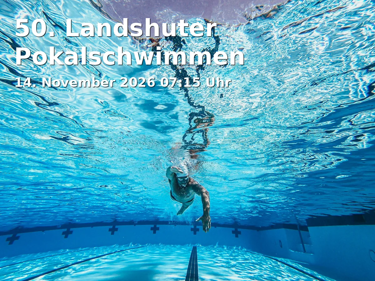 Event: 50. Landshuter Pokalschwimmen in Stadtbad, Dammstraße 28, 84034 Landshut on 14. November 2026