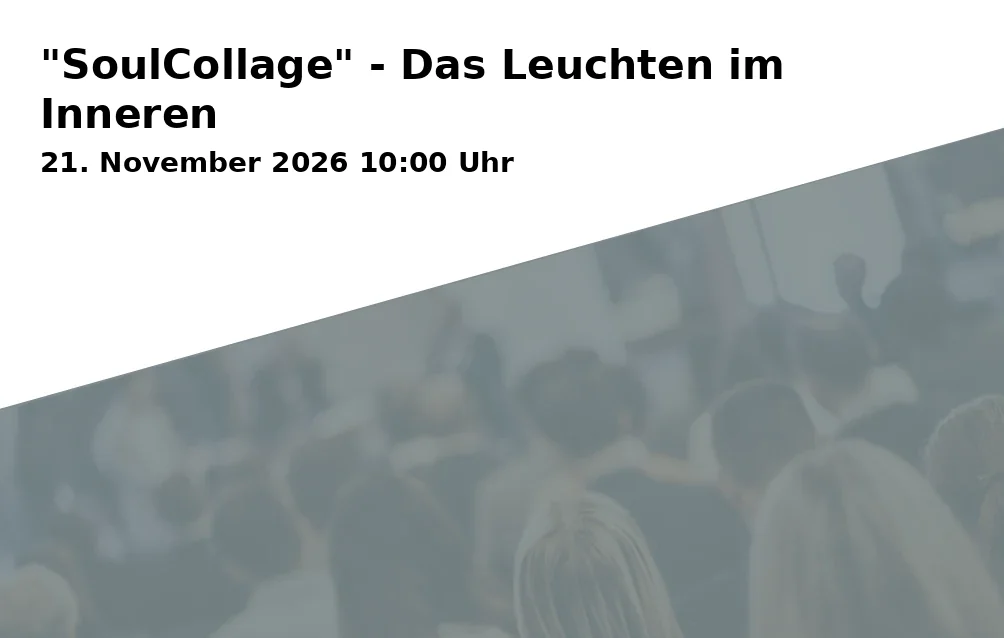 Event: "SoulCollage" - Das Leuchten im Inneren in Harnischgasse 35, 84028 Landshut on 21. November 2026