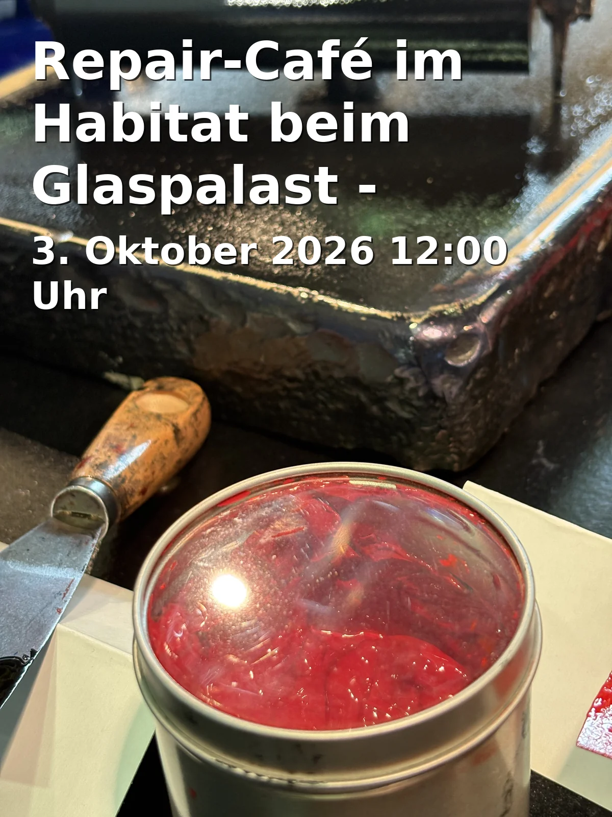 Event: Repair-Café im Habitat beim Glaspalast - Reparier Dein Zeug! in Beim Glaspalast 5, 86153 Augsburg on 3. Oktober 2026